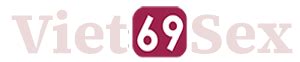 v4.viet69|VIET69, Phim Sex VIET69.NET miễn phí chất lượng cao 2024.